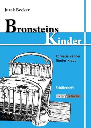 Bronsteins Kinder – Jurek Becker – Schülerheft: Arbeitsheft, Aufgaben, Schreibanlässe, Heft (Literatur im Unterricht: Sekundarstufe I)