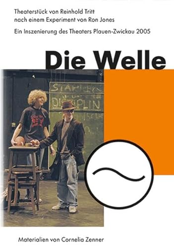 Die Welle – Morton Rhue – Booklet: Ergänzend zur Theaterinszenierung des Vogdlandtheaters Plauen (Literatur im Unterricht: Sekundarstufe I)