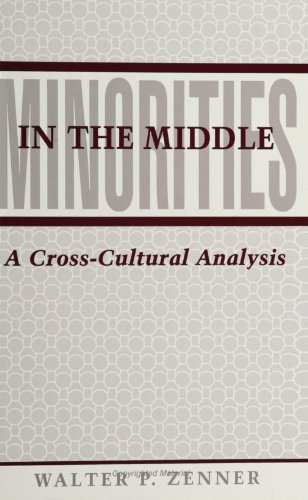 Minorities in the Middle: A Cross-Cultural Analysis (SUNY Series in Ethnicity and Race in American Life) von State University of New York Press