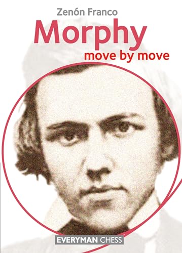 Morphy: Move by Move von The House of Staunton