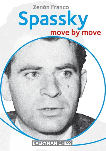 Spassky: Move by Move (Everyman Chess) von Everyman Chess