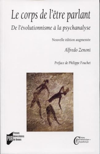 Le corps de l'être parlant: De l'évolutionnisme à la psychanalyse. 2e édition augmentée von PU RENNES