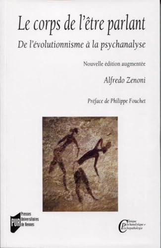 Le corps de l'être parlant: De l'évolutionnisme à la psychanalyse. 2e édition augmentée