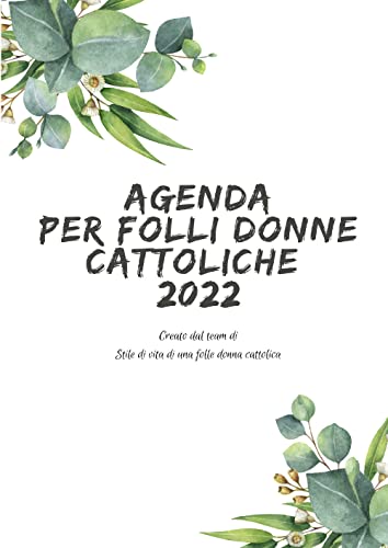 Agenda per folli donne cattoliche 2022 von Youcanprint