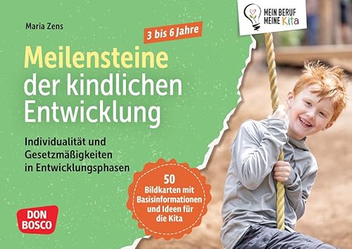 Meilensteine der kindlichen Entwicklung. Individualität und Gesetzmäßigkeiten in Entwicklungsphasen bei 3- bis 6-Jährigen: Individualität und ... Teamentwicklung & Qualitätsmanagement) von Don Bosco Medien