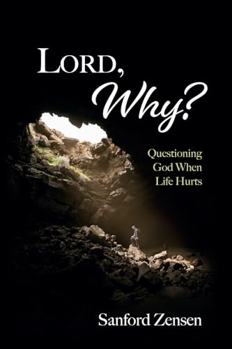 Lord, Why?: Questioning God When Life Hurts von Wipf and Stock