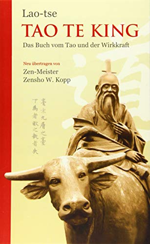 Tao Te King: Das Buch vom Tao und der Wirkkraft