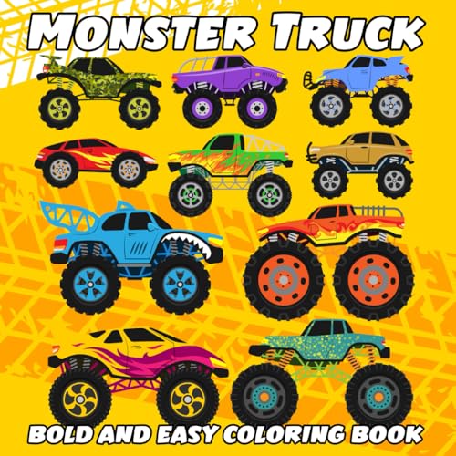 Monster Truck Bold and Easy Coloring Book: Simple and Big Designs for Fun and Relaxation Featuring Monster Trucks and Off-Road Vehicles for Kids, Boys, and Toddlers von Independently published