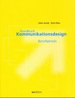 Handbuch Kommunikationsdesign: Berufspraxis