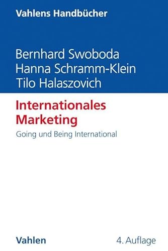 Internationales Marketing: Going und Being International (Vahlens Handbücher der Wirtschafts- und Sozialwissenschaften)