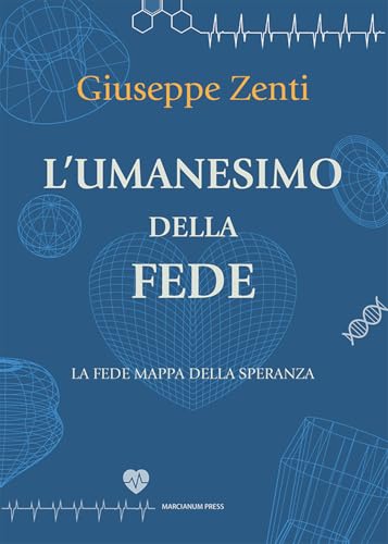 L'umanesimo della fede. La fede mappa della speranza (Strumenti di catechesi) von Marcianum Press