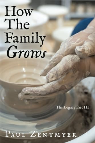 How The Family Grows: The Legacy Part III von Archway Publishing