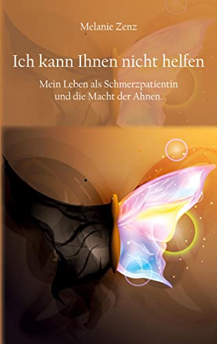 Ich kann Ihnen nicht helfen: Mein Leben als Schmerzpatientin und die Macht der Ahnen. von Rediroma-Verlag