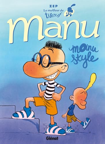 Le Meilleur de Titeuf - Manu: Manu style von GLENAT
