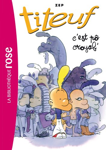 Titeuf 02 - C'est po croyab' Titeuf 02 - C'est po croyab'