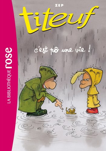 TITEUF 3 C'EST PO UNE VIE TITEUF 3 C'EST PO UNE VIE