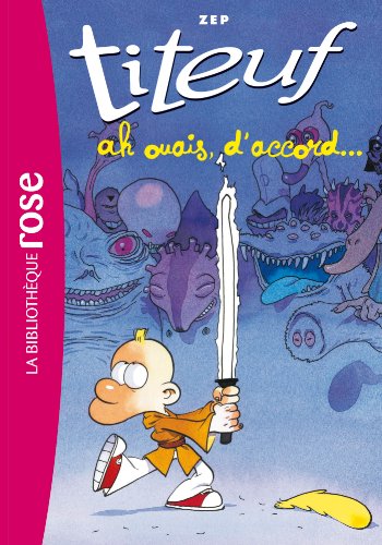 Titeuf 09 - Ah ouais, d'accord !