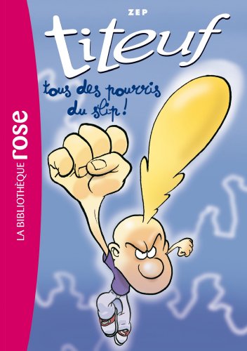 Titeuf 12 - Tous des pourris du slip Titeuf 12 - Tous des pourris du slip