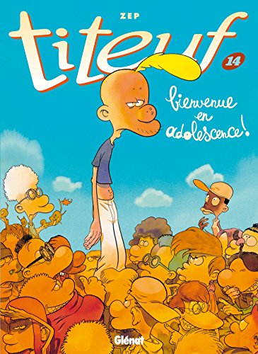 Titeuf 14. Bienvenue en adolescence! von GLÉNAT BD