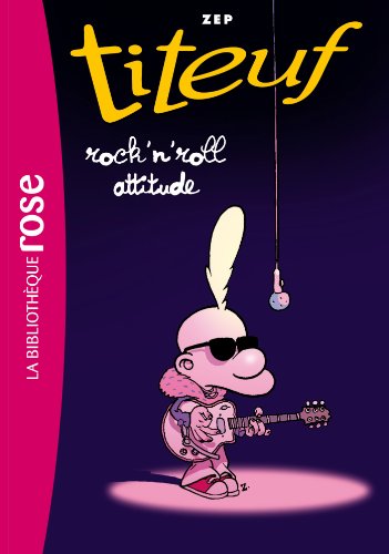 Titeuf 16 - Titeuf Rock'n roll attitude Titeuf 16 - Titeuf Rock'n roll attitude
