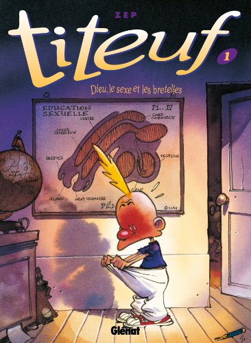 Titeuf: Dieu, le sexe et les bretelles (1) von GLÉNAT BD