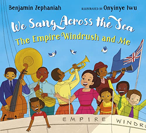 We Sang Across the Sea: The Empire Windrush and Me von Scholastic