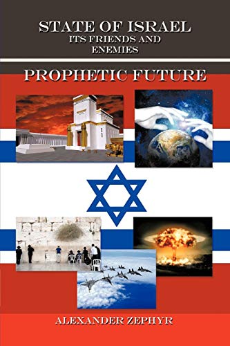 State of Israel. Its Friends and Enemies. Prophetic Future von iUniverse.com