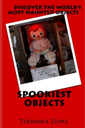 Spookiest Objects: Discover the World's Most Haunted Objects von Safari Publishing