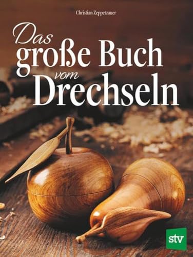 Das große Buch vom Drechseln von Stocker, L