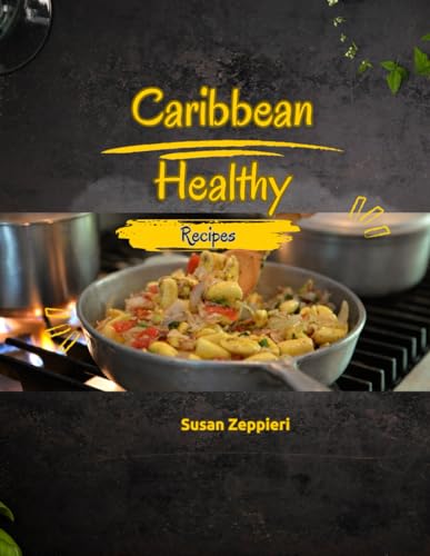 Caribbean Healthy Recipes von Independently published