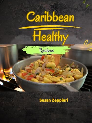 Caribbean Healthy Recipes von Independently published