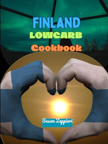 FINLAND LOWCARB COOKBOOK von Independently published