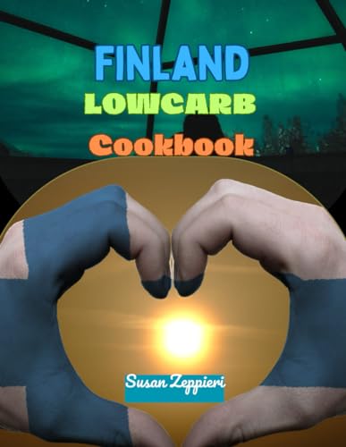 FINLAND LOWCARB COOKBOOK von Independently published
