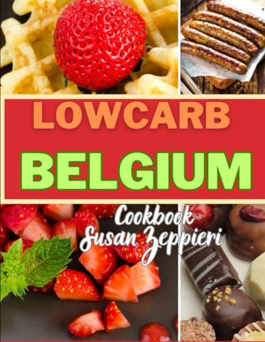 Low Carb Belgium Cookbook von Independently published