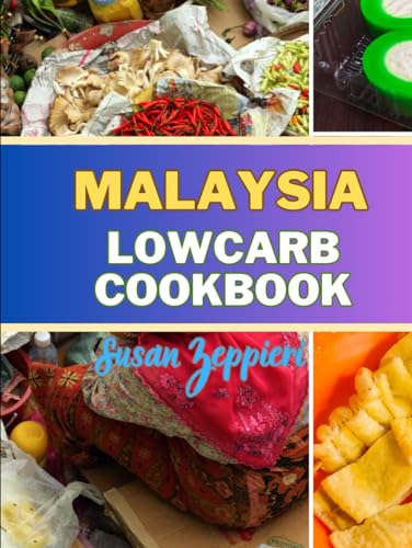 MALAYSIAN LOWCARB COOKBOOK von Independently published