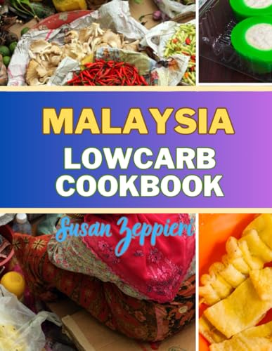 MALAYSIAN LOWCARB COOKBOOK von Independently published