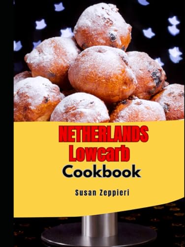 NETHERLANDS Lowcarb Cookbook von Independently published