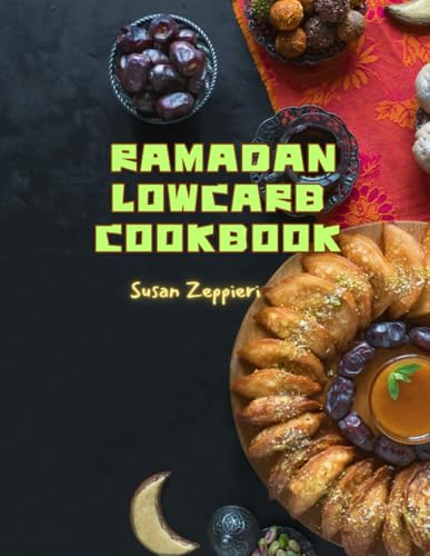 Ramadan Lowcarb Cookbook von Independently published