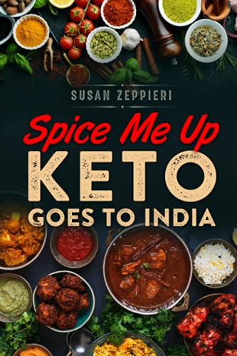 Spice Me Up: keto Goes To India von Independently published