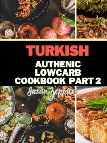 TURKISH AUTHENTIC LOWCARB: Part 2 von Independently published