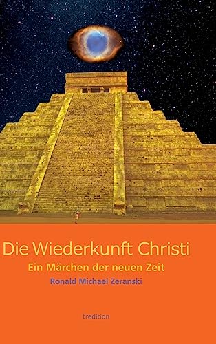 Die Wiederkunft Christi: Ein Märchen der neuen Zeit