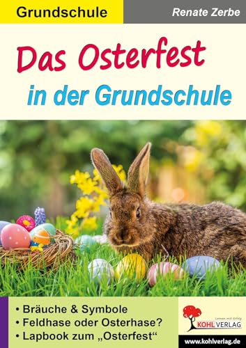 Das Osterfest in der Grundschule Das Osterfest in der Grundschule von Kohl Verlag