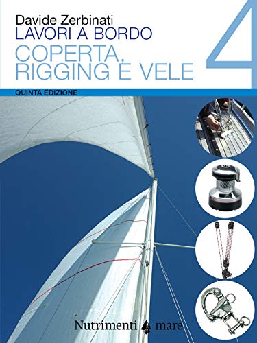 Lavori a bordo. Coperta, rigging e vele (Vol. 4) (Transiti Blu. Tecnica) von NUTRIMENTI