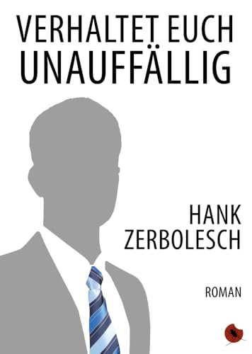 Verhaltet euch unauffällig: Roman von periplaneta