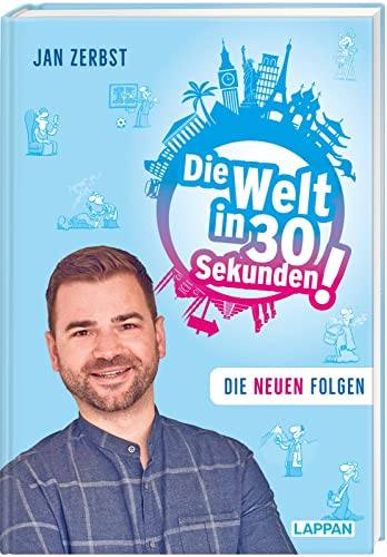 Die Welt in 30 Sekunden!: Die neuen Folgen | Alltagsphänomene humorvoll auf den Punkt gebracht!