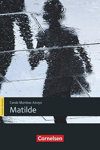 Espacios literarios - Lektüren in spanischer Sprache - B1: Matilde - Lektüre von Cornelsen Verlag