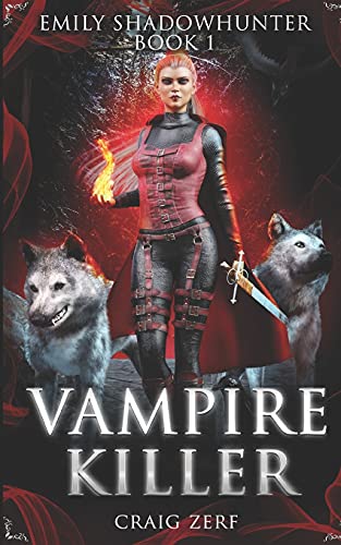 Emily Shadowhunter: Book 1 - VAMPIRE KILLER von CreateSpace Independent Publishing Platform