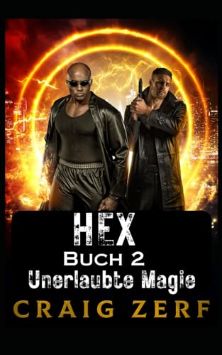 HEX BUCH 2 Unerlaubte Magie: Eine Urban-Fantasy-Krimiserie HEX BUCH 2 Unerlaubte Magie: Eine Urban-Fantasy-Krimiserie von Independently published
