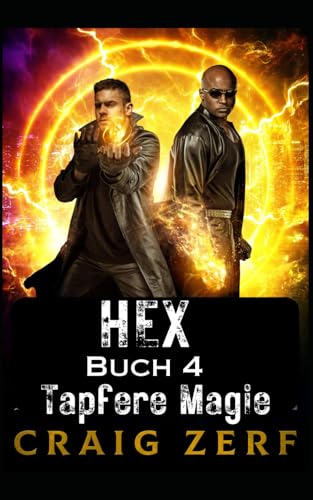 HEX Buch 4 Tapfere Magie: Eine Urban-Fantasy-Krimiserie HEX Buch 4 Tapfere Magie: Eine Urban-Fantasy-Krimiserie von Independently published