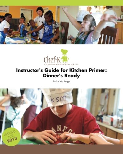 Instructor's Guide for Kitchen Primer Dinner's Ready: Instructor's Guide with Participant handout included von CreateSpace Independent Publishing Platform